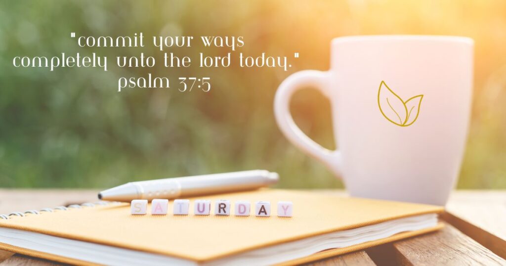 Beautiful Saturday Morning Inspirational Blessings and Quotes