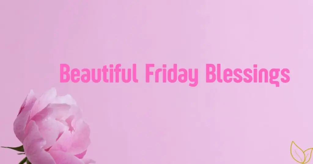 150+ Beautiful Friday Blessings for a Peaceful Mind 2026